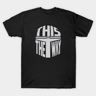 This is The Way T-Shirt